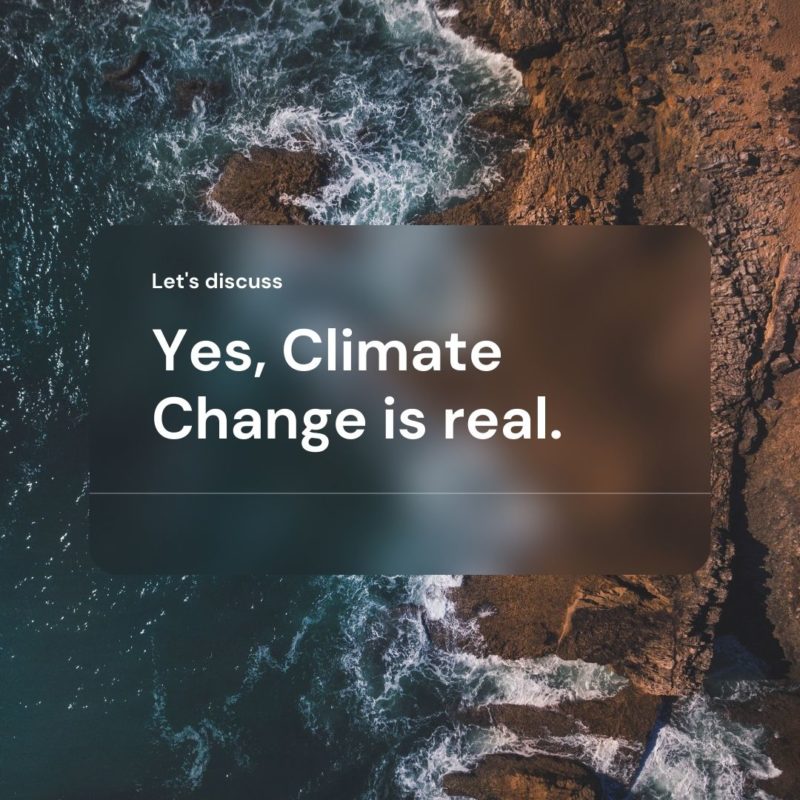 Yes Climate change is real